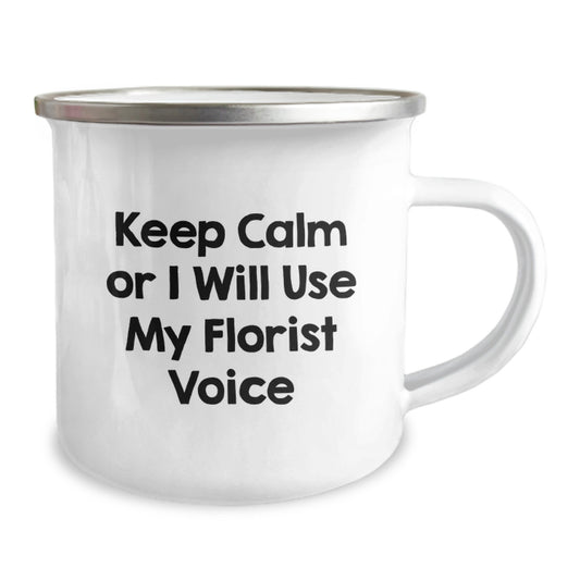 Funny Florist Gifts for Men - Gifts from Friends to Dad on Father's Day - Keep Calm Or I Will Use My Florist Voice Camping Mug - Image 2