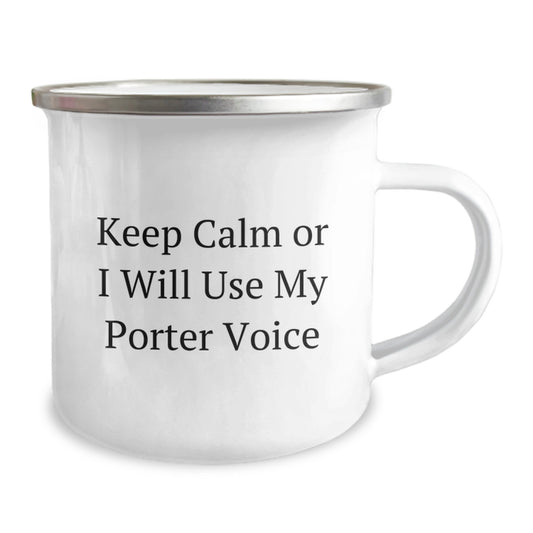 Funny Porter Gifts for Porter, Unique Camping Mug for Graduation, Keep Calm Or I Will Use My Porter Voice, Inspirational Gifts from Friends - Image 2