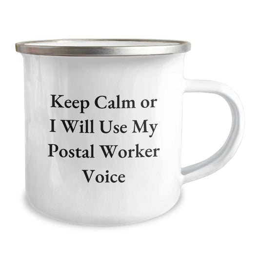 Funny Postal Worker Gifts for Friends, Unique Camping Mug with 'Keep Calm Or I Will Use My Postal Worker Voice' Quote, Perfect Graduation Unique Gifts from Family - Image 2