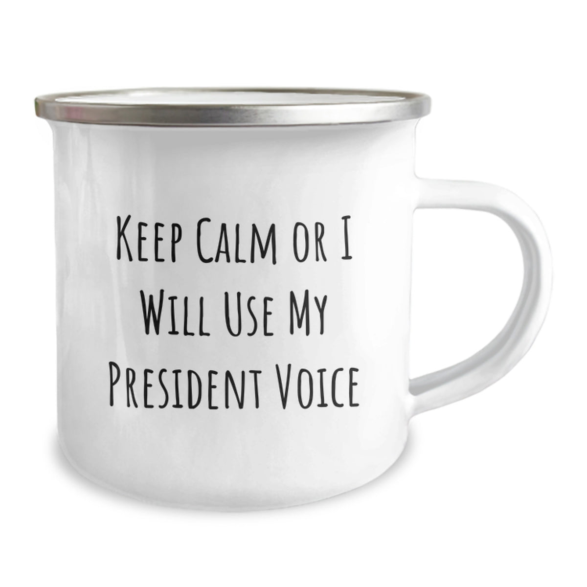President Keepsake Camping Mug Gift for Him - Keep Calm Or I Will Use My - Image 2