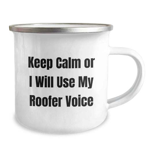 Funny Roofer Gift for Dad - Keep Calm Or I Will Use My Roofer Voice Camping Mug for Father's Day - Image 2