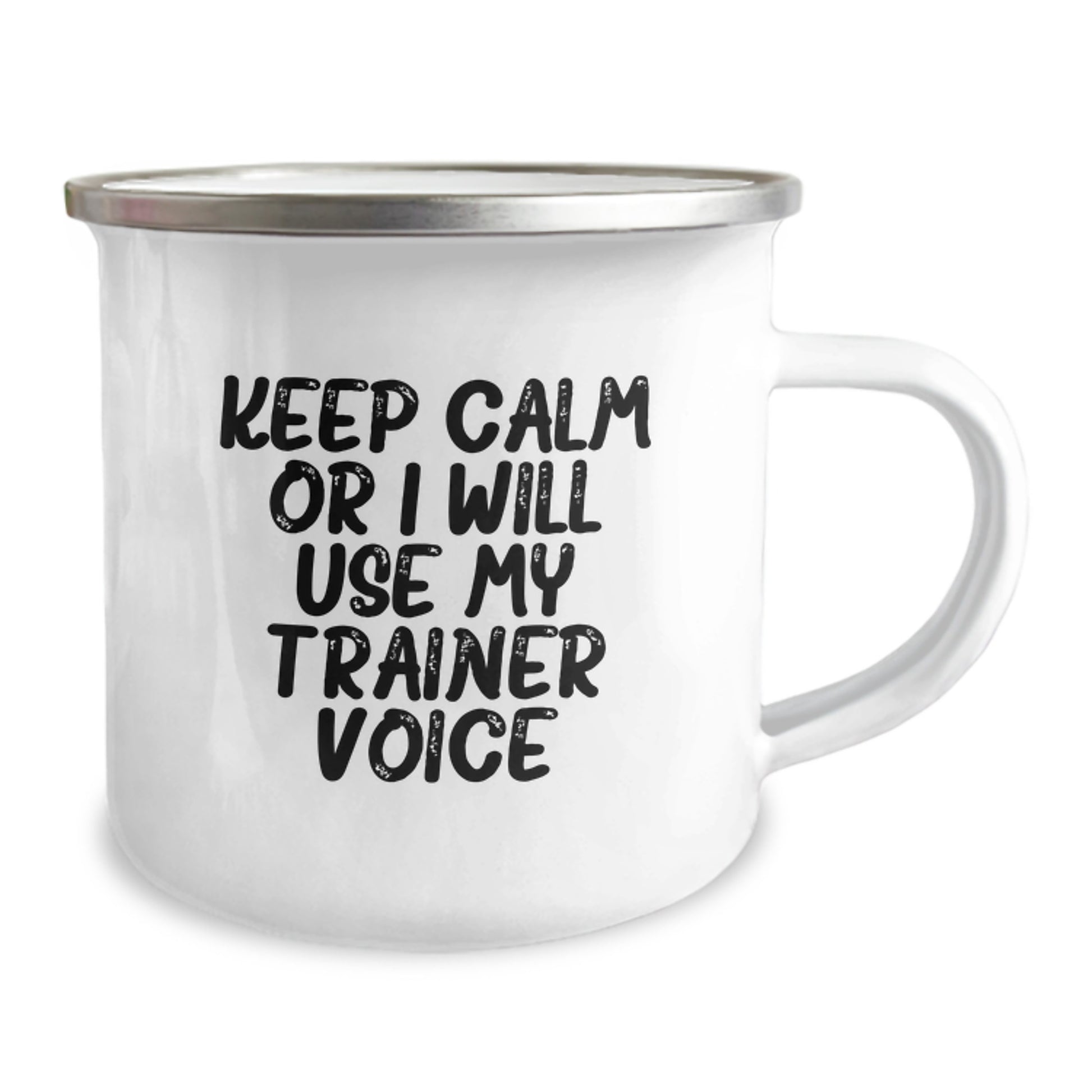 Funny Trainer Gifts from Friends for Graduation Unique Mugs, 'Keep Calm Or I Will Use My Trainer Voice', Camping Mug, 12 oz Stainless Steel with Enamel Finish - Image 2