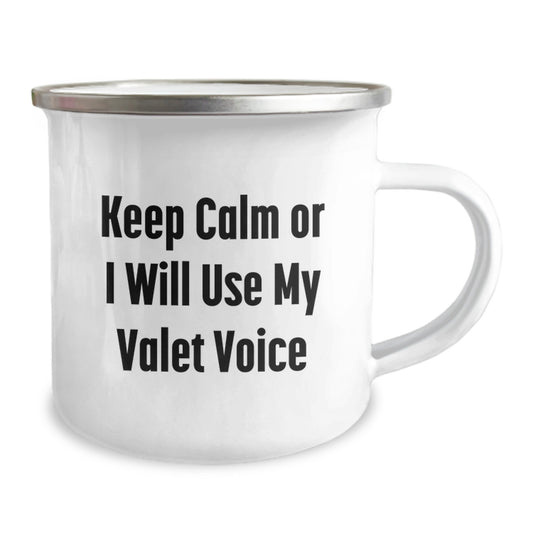 Funny Valet Gifts for Men - Valet Voice Camping Mug, Perfect Graduation Unique Gifts from Friends to Valet, Keeps Calm Or I Will Use My Valet Voice Funny - Image 2