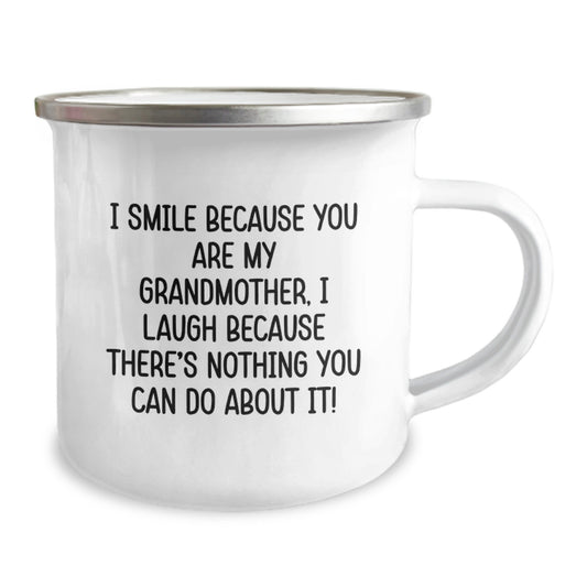 Grandmother Gifts from Family Unique Funny Camping Mug - I Smile Because You Are My Grandmother, I Laugh Because There's Nothing You Can Do About It! - Best Graduation Gifts - Image 2