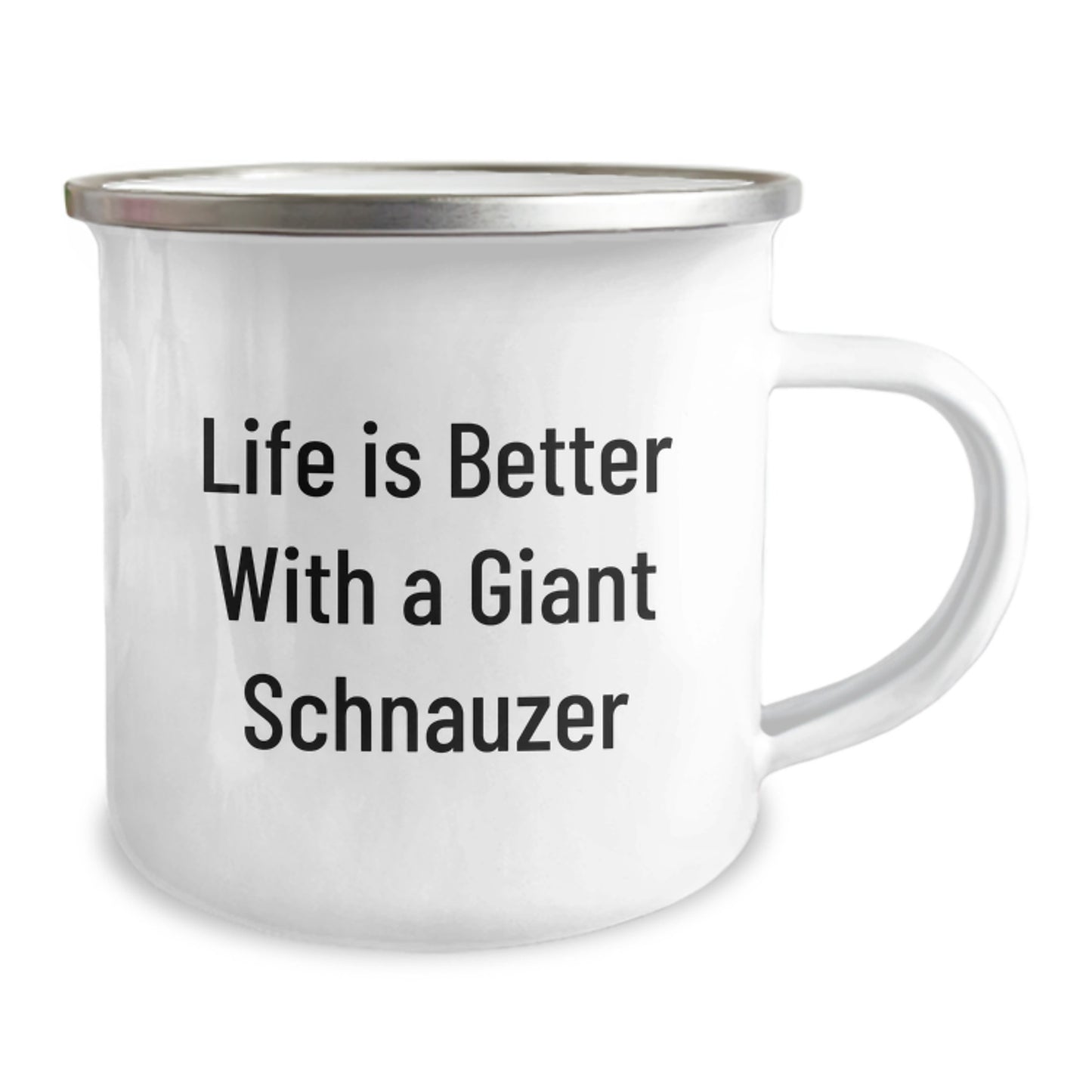 Giant Schnauzer Dog Camping Mug, Funny Quote: Life Is Better With A Giant Schnauzer, Valentine's Unique Gifts from Friends to Giant Schnauzer Dog Lovers - Image 2
