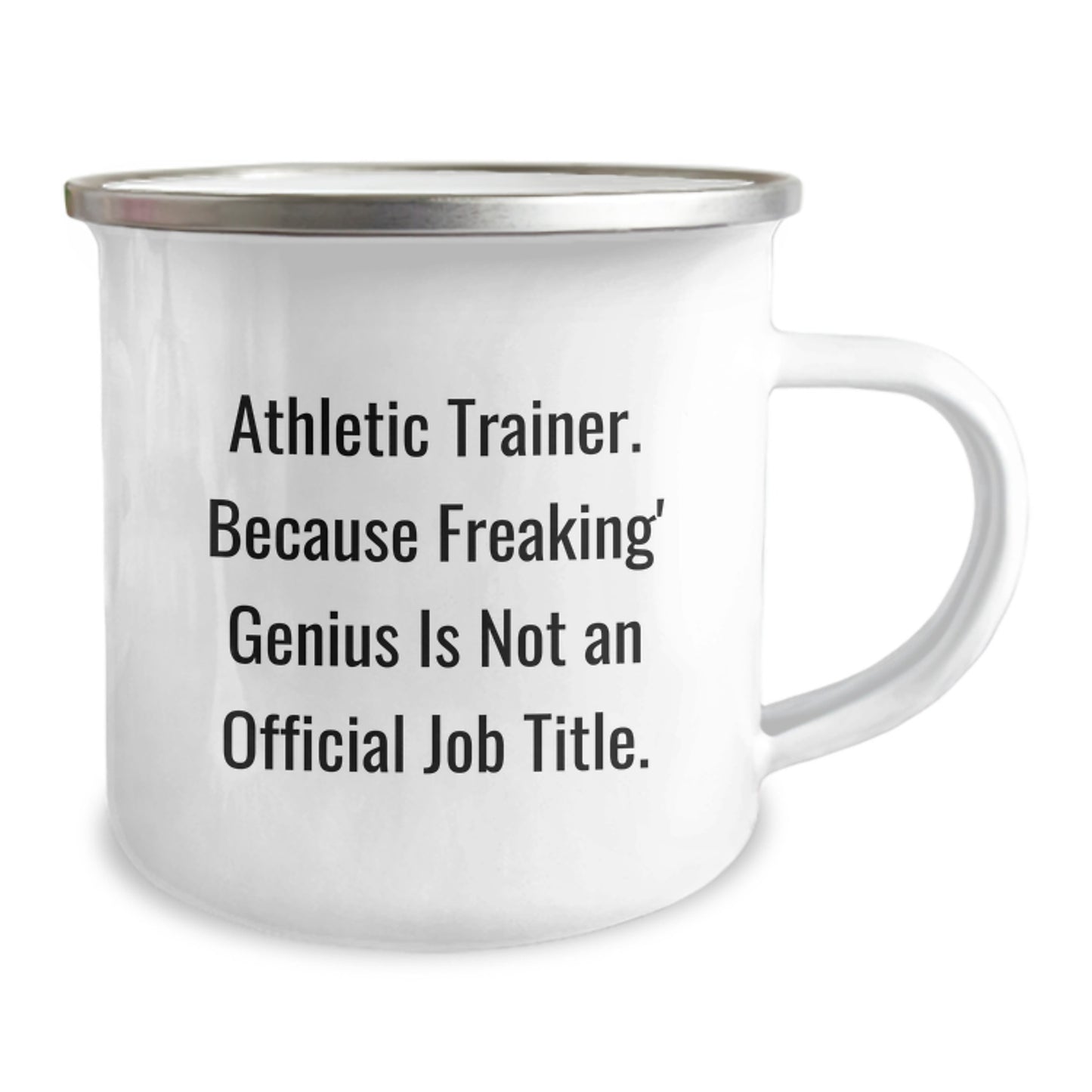 Funny Athletic Trainer Gifts from Family for Mother's Day - 'Athletic Trainer. Because Freaking' genius Is Not An Official Job Title.' Camping Mug - Image 2