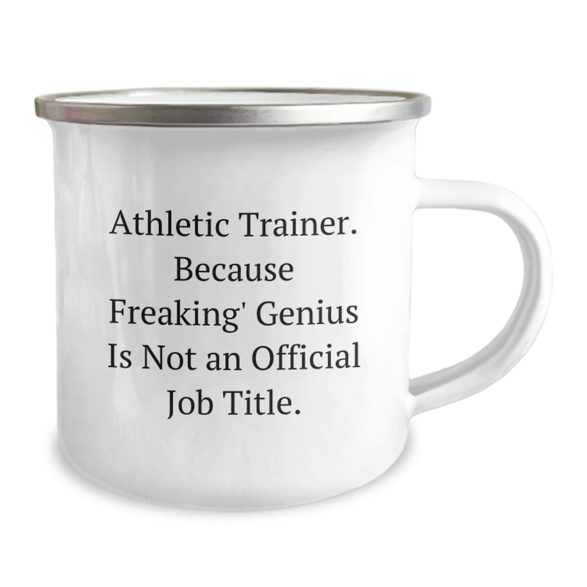 Funny Athletic Trainer Gifts from Friends to Mom's Day Unique Gifts - 'Athletic Trainer. Because Freaking' genius Is Not An Official Job Title.' Stainless Steel Camping Mug - Image 2