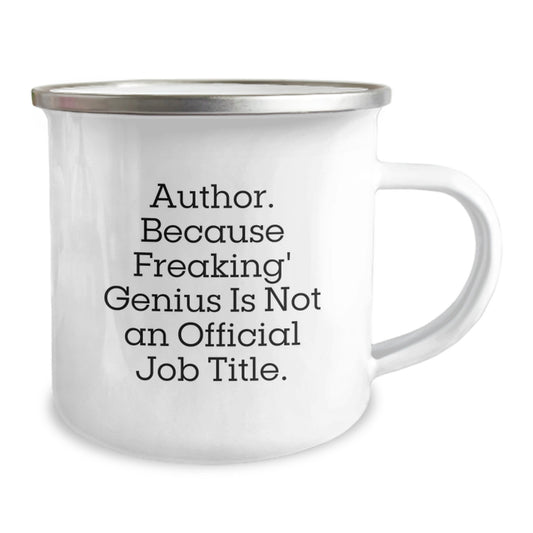 Funny Author Gifts, Camping Mug, Unique Graduation Unique Gifts from Friends, Funny 'Author. Because Freaking' genius Is Not An Official Job Title.' Quote - Image 2