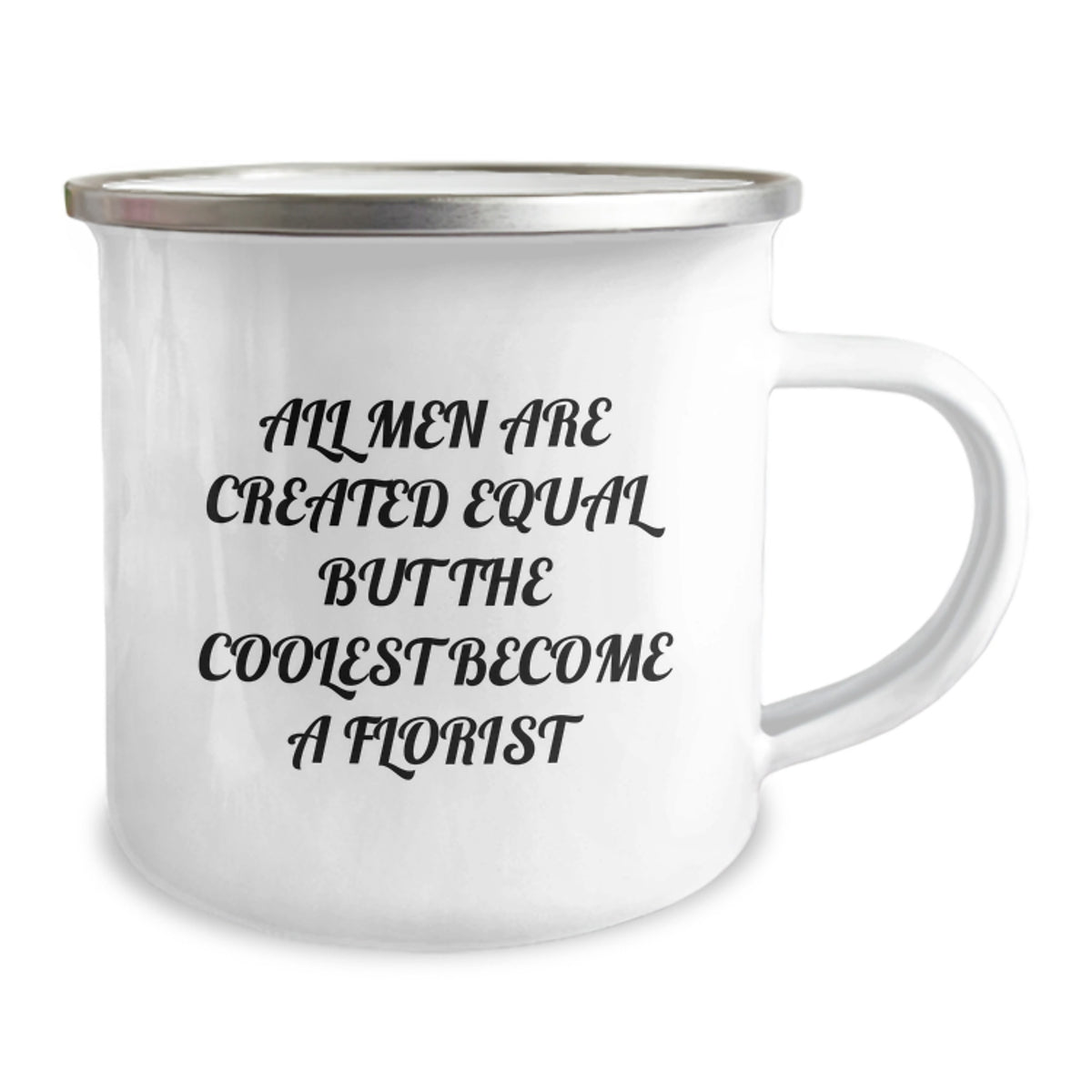 Gifts from Men Inspired by the Funniest Florist Quote - Unique Camping Mug for Florist Lover, Mothers Day Gifts for Women, Funny Camping Mug with Enamel Finish - Image 2