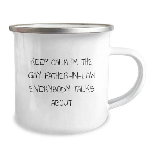 Funny Father-in-law Gifts from Men to Father-in-law - Keep Calm I'm The Gay Father-in-law Everybody Talks About, Valentine's Unique Camping Mug - Image 2