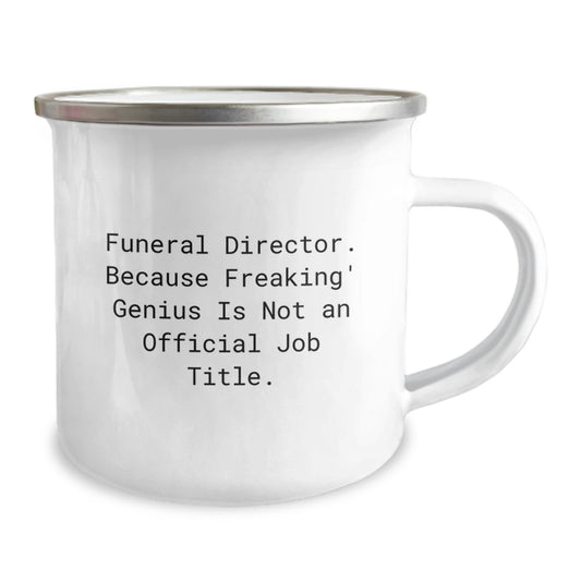 Funny Gifts from Friends for Funeral Director Men Camping Mug - 'Funeral Director. Because Freaking' genius Is Not An Official Job Title.' - Image 2