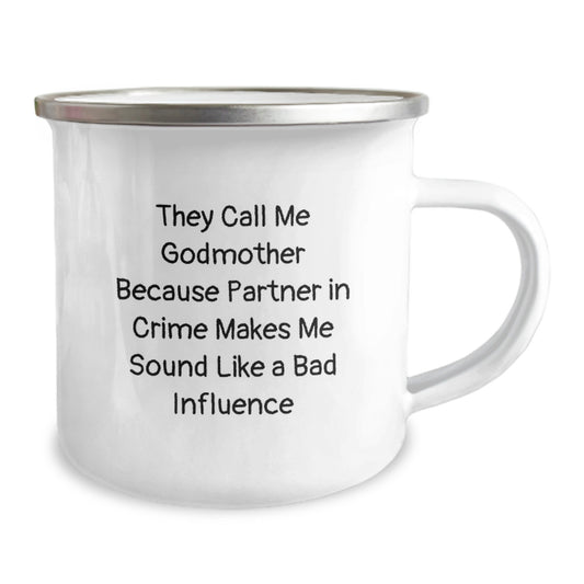Funny Godmother Gifts from Family to Godmother Unique Birthday Camping Mug They Call Me Godmother Because Partner In Crime Makes Me Sound Like A Bad Influence - Image 2