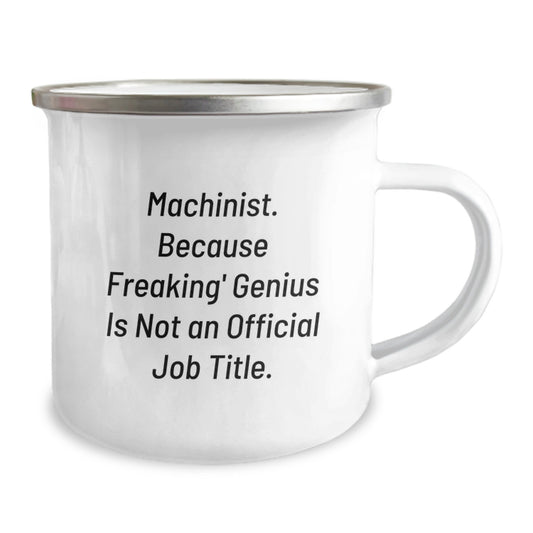 Unique Machinist Camping Mug Gifts from Friends for Graduation - Funny Quote - Image 2