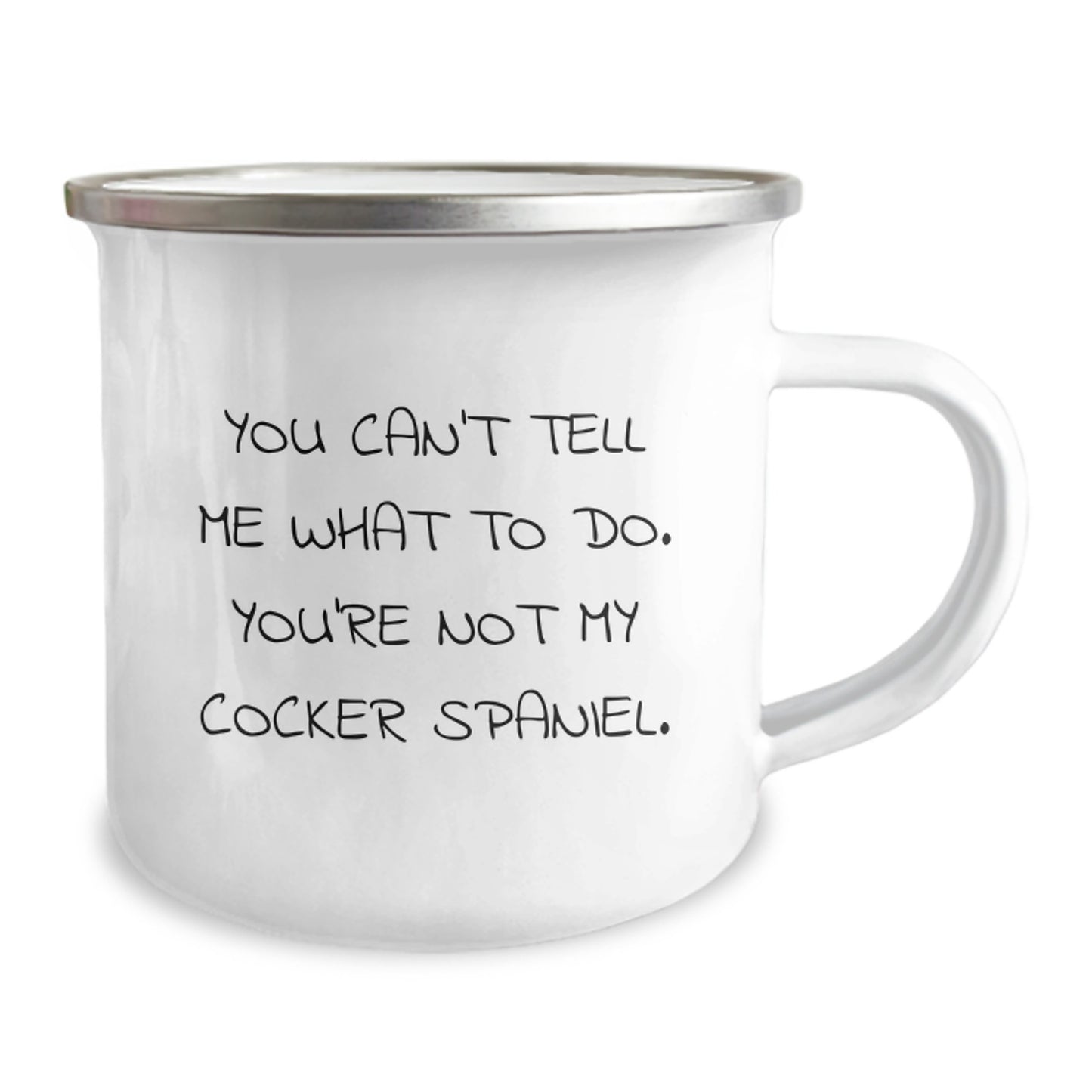 Funny Cocker Spaniel Dog Birthday Unique Gifts from Men Women Friends Family - You Can't Tell Me What To Do - Camping Mug for Cocker Spaniel Dog Owners - Image 2