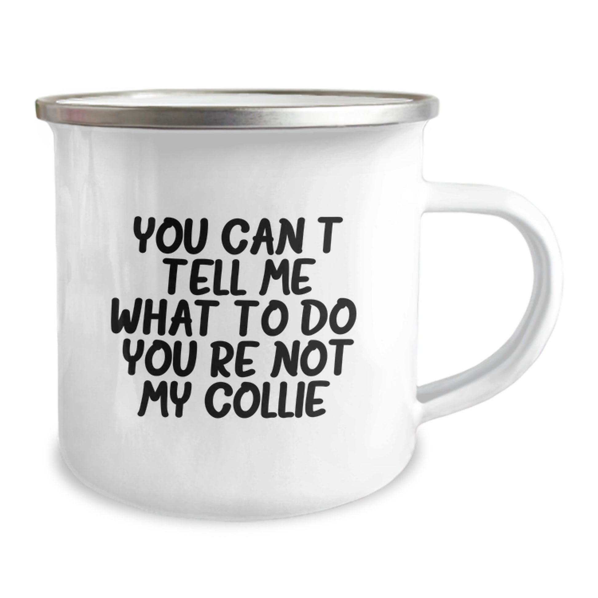 Funny Collie Dog Gifts for Men from Friends and Family - You Can't Tell Me What To Do. You're Not My Collie. Birthday Unique Mug for Camping Lovers - Image 2