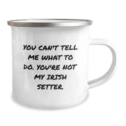 Unique Birthday Unique Gifts from Friends to Irish Setter Dog Lovers - Funny Quote Camping Mug for Outdoor Enthusiasts - Irish Setter Dog Lover Gifts - Image 2
