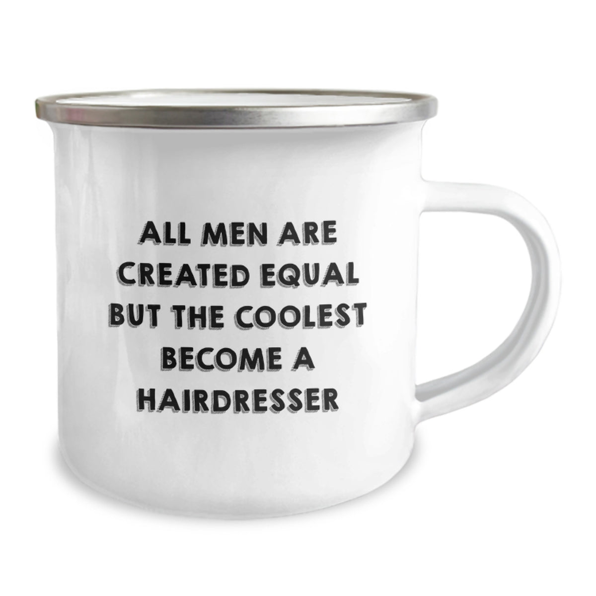 Funny Hairdresser Gifts from Men, Unique Mother's Day Unique Gifts for Hairdresser, Camping Mug with 'All Men Are Created Equal But The Coolest Become A Hairdresser' Quote - Image 2