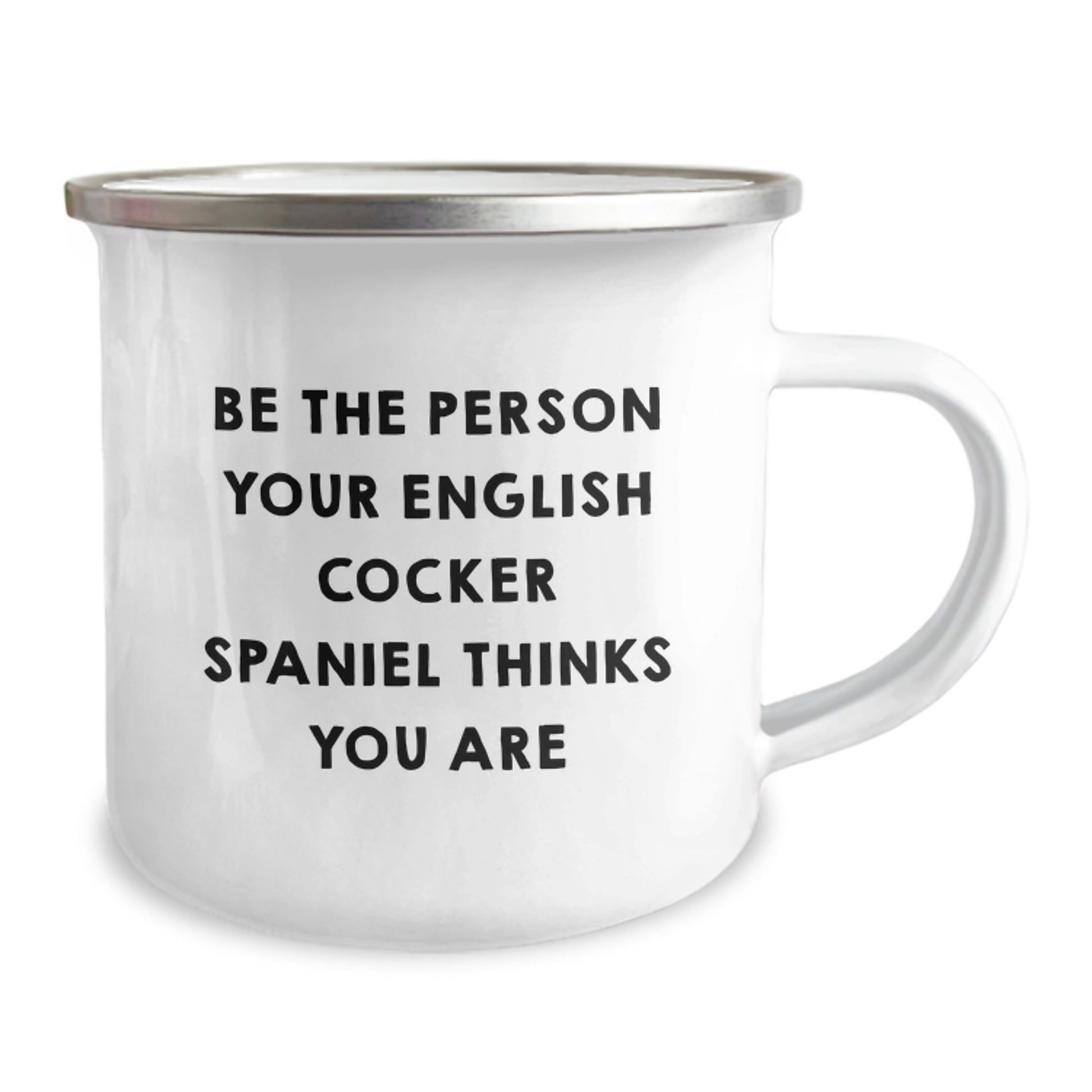 English Cocker Spaniel Dog Gifts - Funny Quote Mug, Be The Person Your English Cocker Spaniel Thinks You Are, Valentine's Unique Gifts for Men, Women, and Dog Lovers from Husband - Image 2