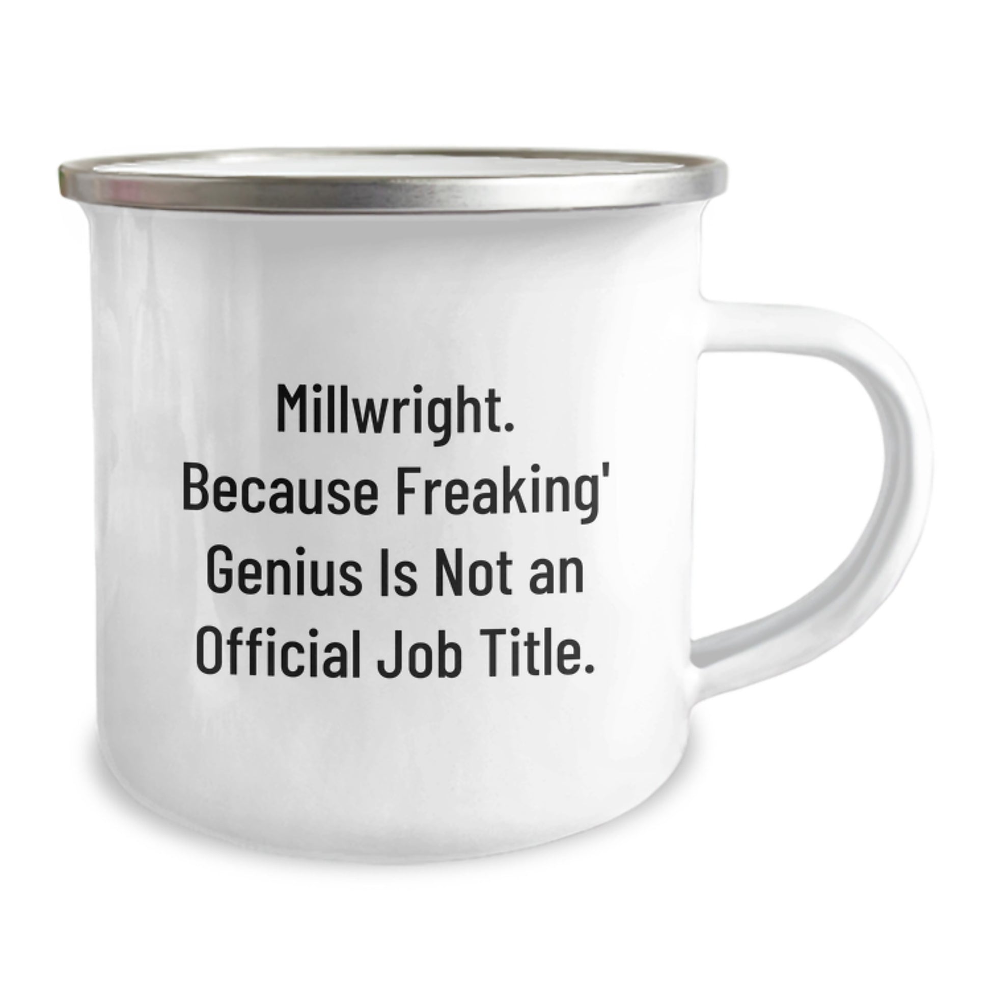 Funny Millwright Gifts for Men - Gifts from Friends and Family to Graduation Unique Gifts - Millwright Camping Mug - 'Millwright. Because Freaking' genius Is Not An Official Job Title.' - Image 2
