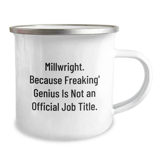 Funny Millwright Gifts for Men - Gifts from Friends and Family to Graduation Unique Gifts - Millwright Camping Mug - 'Millwright. Because Freaking' genius Is Not An Official Job Title.' - Image 2