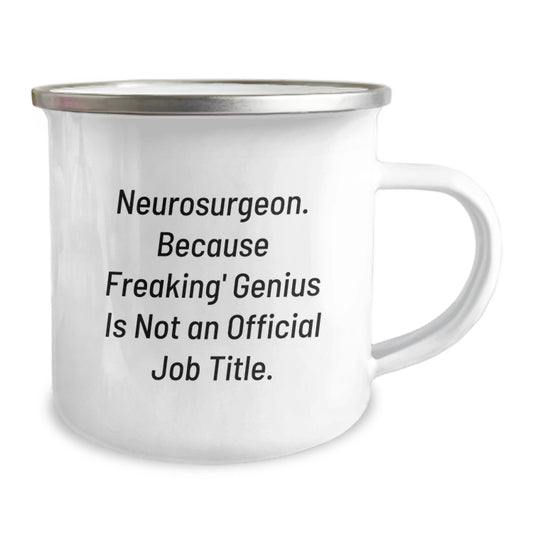 Cute Neurosurgeon Gifts from Mom - 'Neurosurgeon. Because Freaking' genius Is Not An Official Job Title.' Funny Camping Mug for Neurosurgeon Men Mother's Day Unique Gifts - Image 2