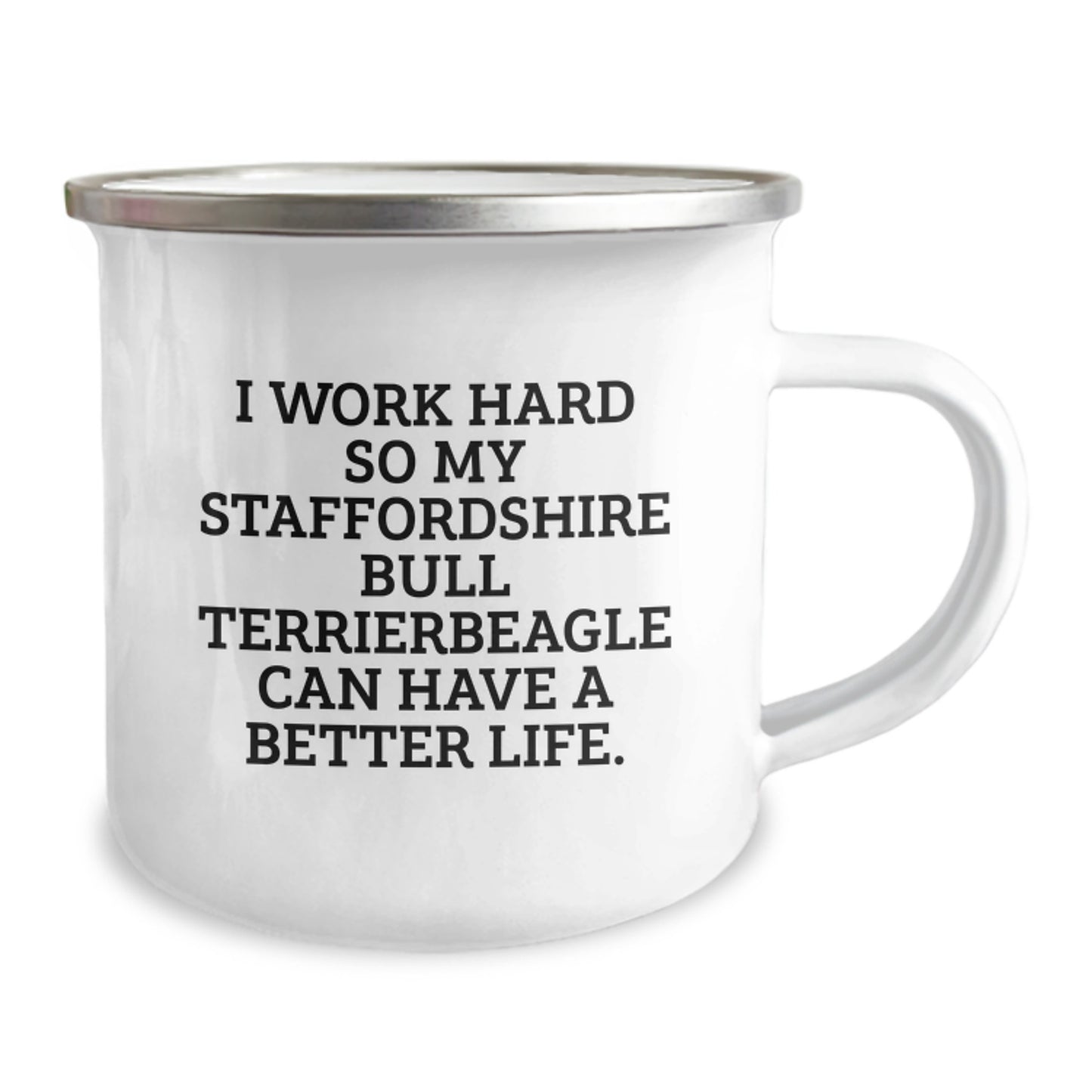 Funny Staffordshire Bull Terrier Dog Gifts for Birthday - Camping Mug for Staffy Lovers I Work Hard So My Staffordshire Bull Terrierbeagle Can Have A Better Life. Gifts from Men to Friends - Image 2