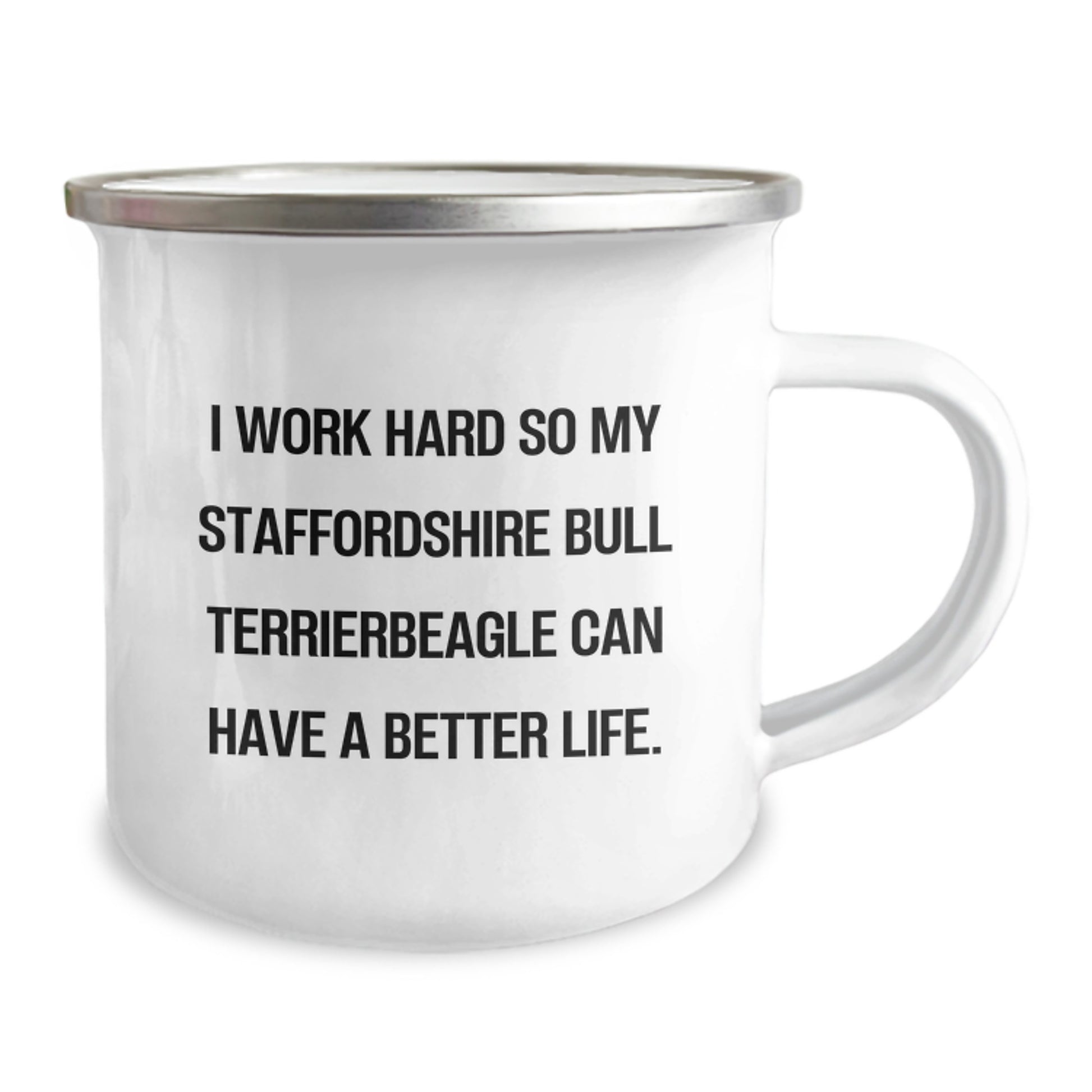 Funny Staffordshire Bull Terrier Dog Gifts for Men - Unique Birthday Unique Gifts from Friends to Staffords - 'I Work Hard So My Staffordshire Bull Terrierbeagle Can Have A Better Life' Camping Mug - Image 2