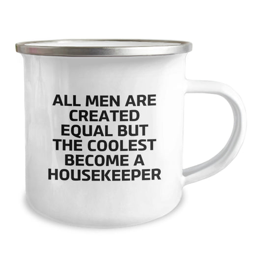 Funny Housekeeper Gifts for Home, Camping Mug Unique with 'All Men Are Created Equal But The Coolest Become A Housekeeper' Quote, Mother's Day Ideas from Men to Women - Image 2