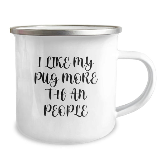 Funny Pug Dog Lover Valentine's Gifts from Family to Family Members, Pug Dog Camping Mug for Men, I Like My Pug More Than People Quote - Image 2