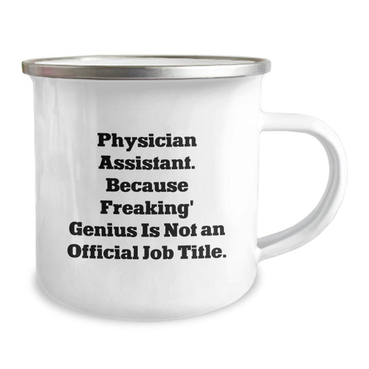 Funny Physician Assistant Gifts for Men - Camping Mug for PA Program Graduation - Gifts from Friends to Family, 'Freaking' genius Is Not Official Title - Image 2