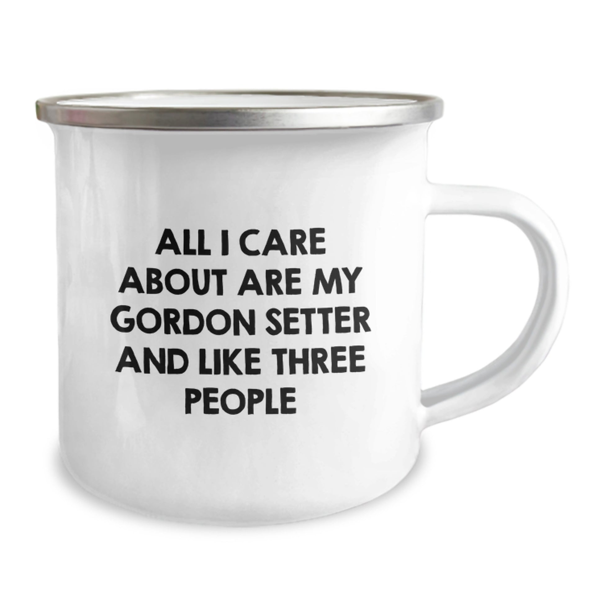Funny Gordon Setter Dog Lover Gifts from Friends and Family for Birthday Unique Presents, 'All I Care About Are My Gordon Setter And Like Three People' Engraved Camping Mug for Men, Women - Image 2