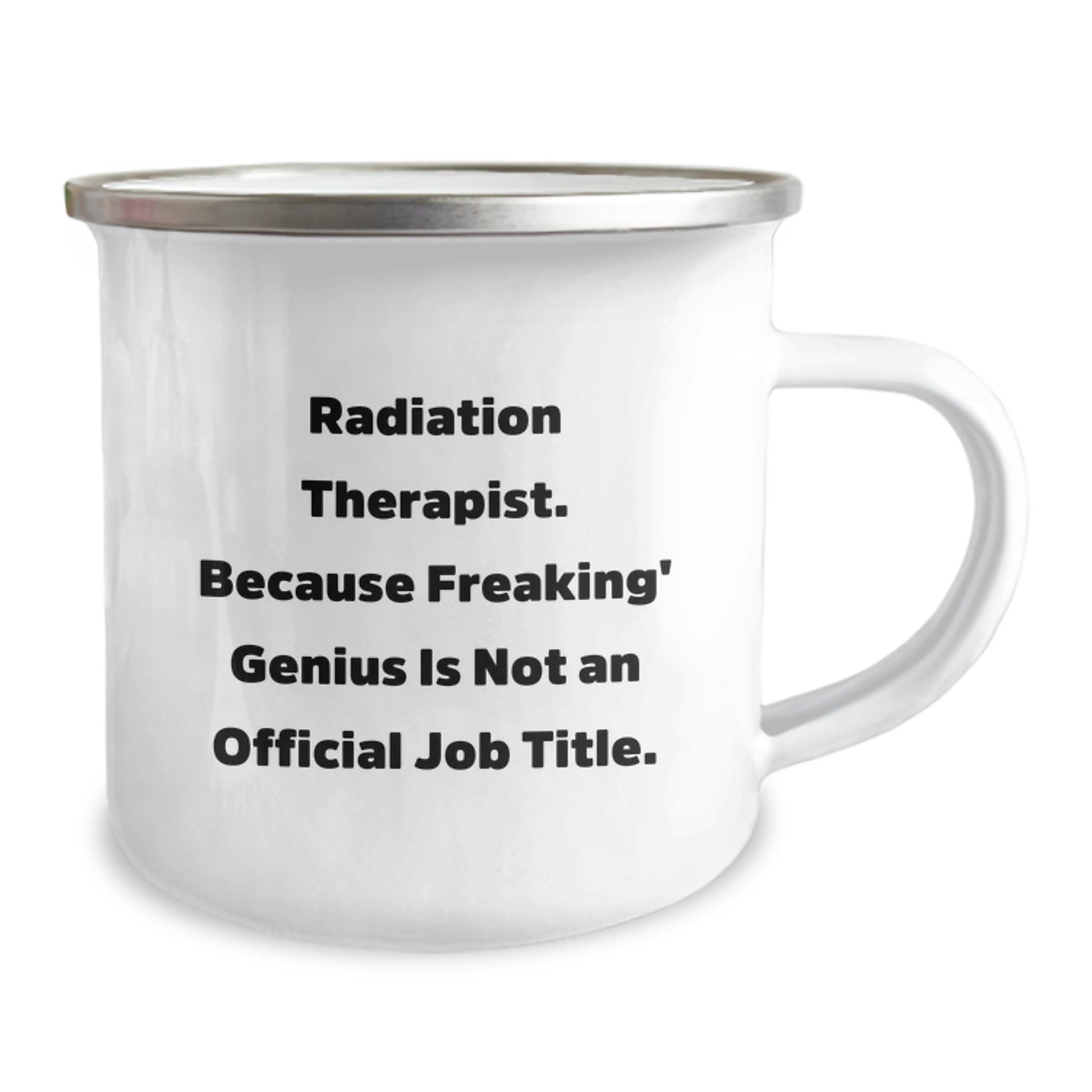 Funny Gifts from Family to Radiation Therapist Friends with Camping Mug 'Radiation Therapist. Because Freaking' genius Is Not An Official Job Title.' - Image 2