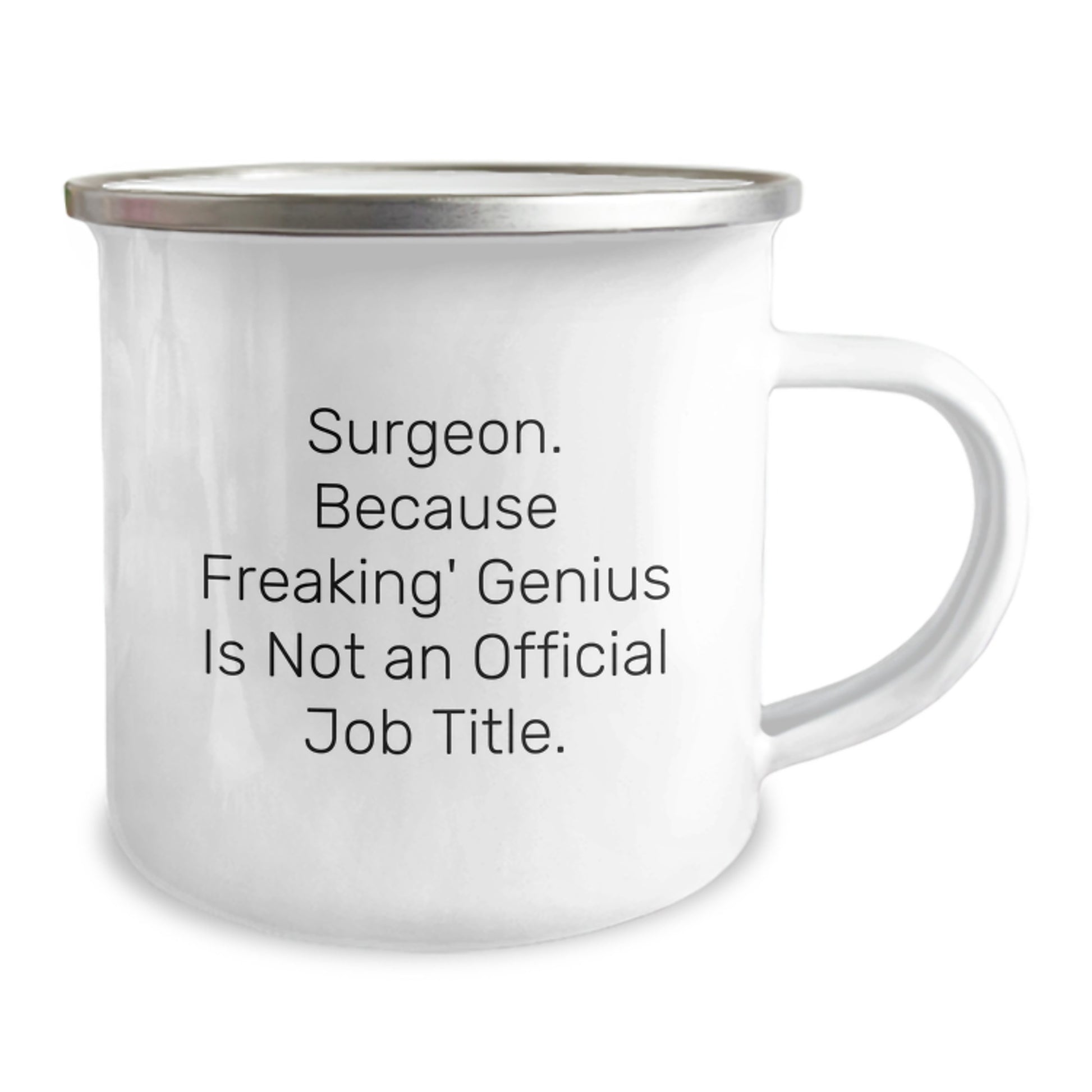 Funny Surgeon Gifts, Unique Graduation Gifts for Men, Camping Mug, 'Surgeon. Because Freaking' genius Is Not An Official Job Title.' - Image 2