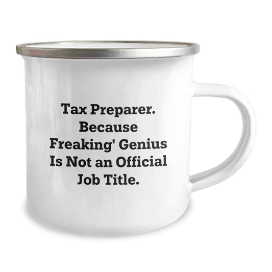 Funny Tax Preparer Gifts from Friends for Graduation Unique Camping Mugs, 'Tax Preparer. Because Freaking' genius Is Not An Official Job Title.' - Image 2