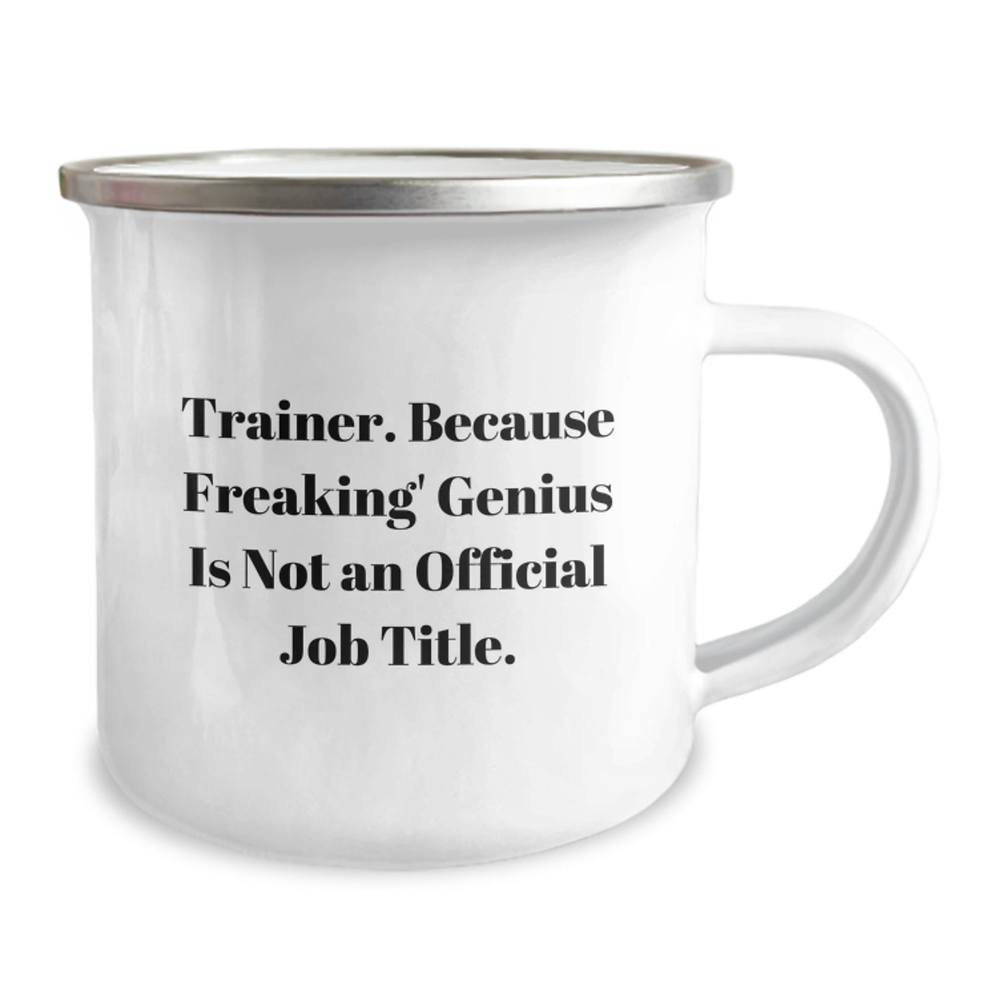 Funny Trainer Gifts from Friends - Camping Mug for Graduation Unique Gifts - 'Trainer. Because Freaking' genius Is Not An Official Job Title.' - Image 2