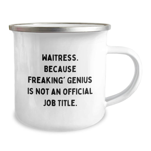 Funny Graduation Gifts for Waitress Friend or Coworker - Waitress Camping Mug, 'Waitress. Because Freaking' genius Is Not An Official Job Title.' - Unique Gifts for Women - Image 2
