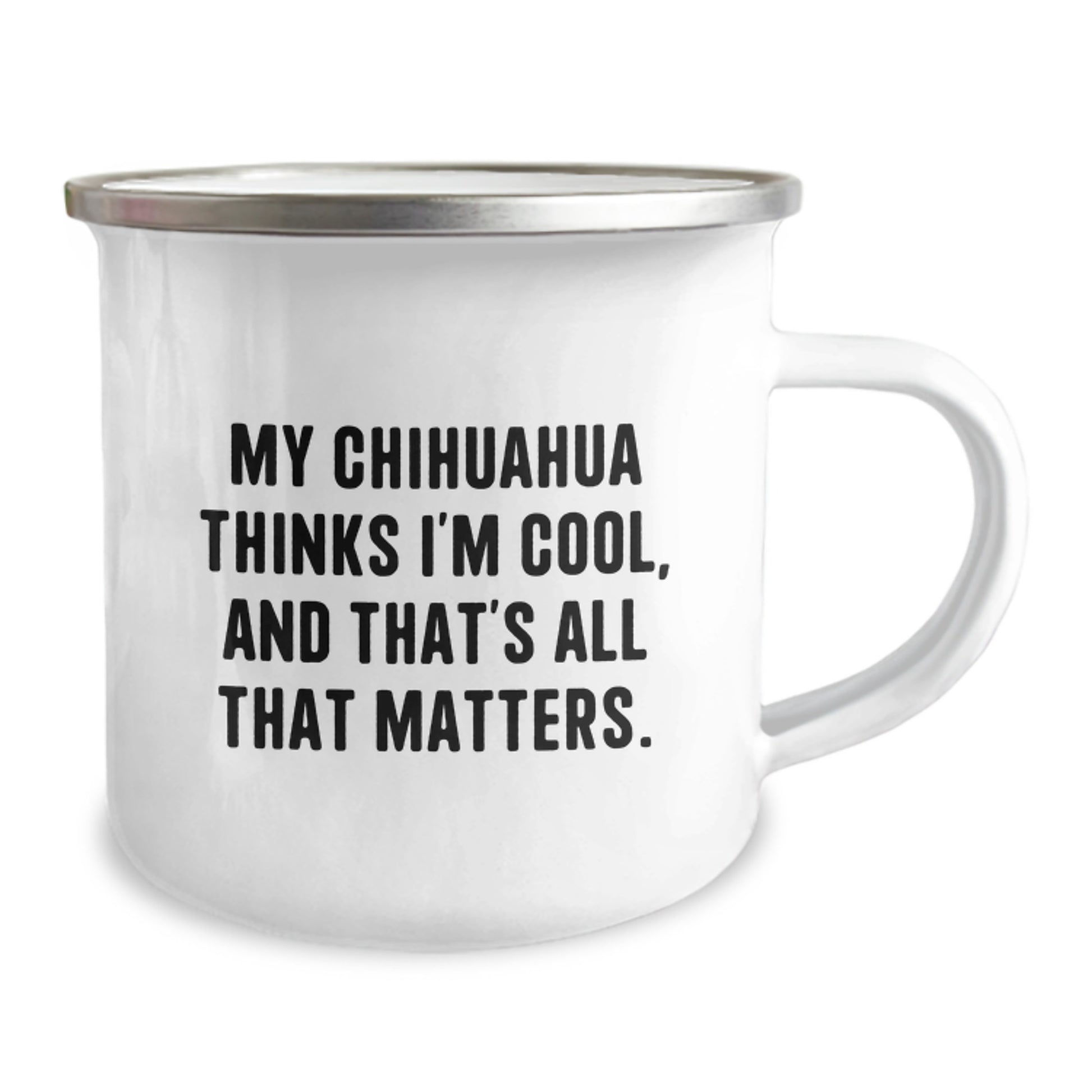 Chihuahua Dog Lover Gift, Funny Quote for Chihuahua Owner, Birthday Unique Gifts from Friends, Camping Mug for Men - Image 2