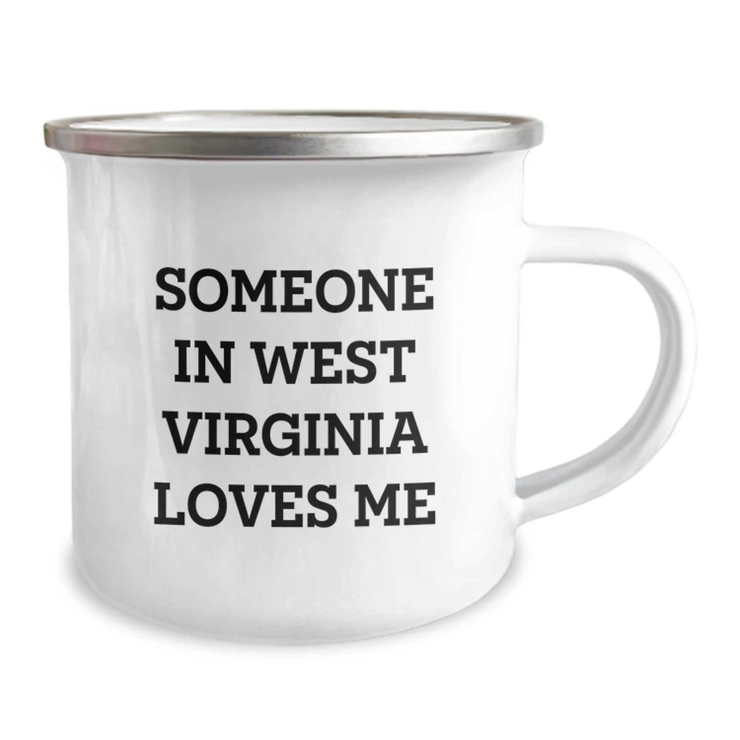 West Virginia Camping Mug, Funny Quote Someone In West Virginia Loves Me, Valentine's Unique Gifts for Men from Friends - Image 2