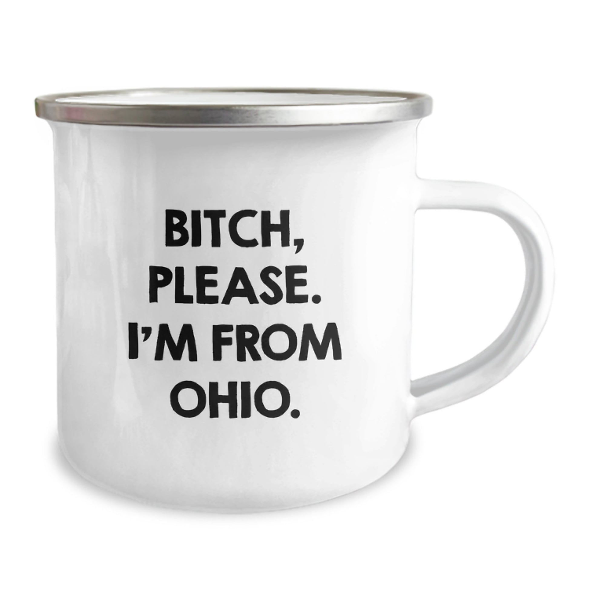 Ohio Camping Mug, Funny Quote, B-tch Please I'm From Ohio, Birthday Unique Gifts for Ohio Friends and Family, Gifts from Ohio - Image 2