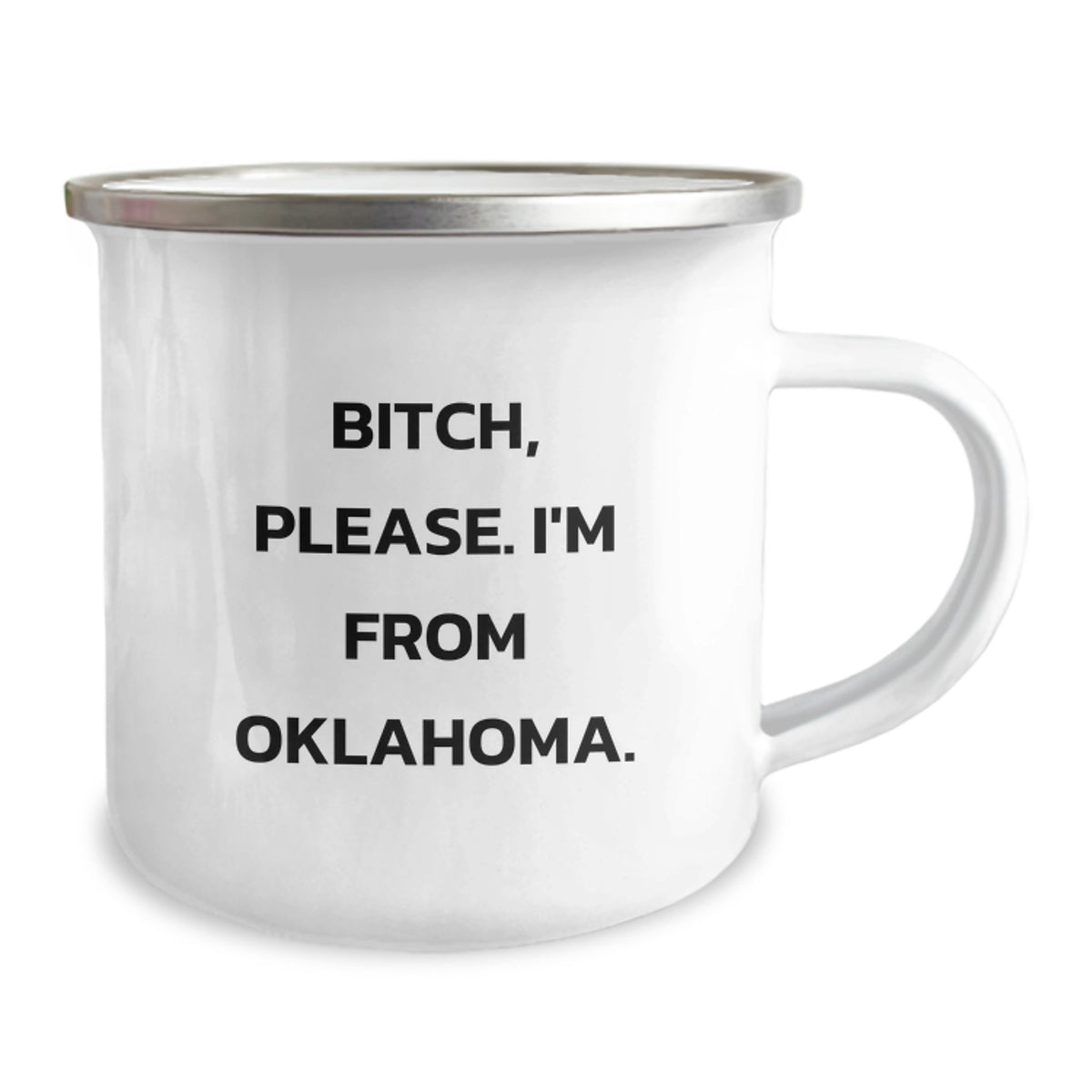 Oklahoma Camping Mug Funny Quote Gifts from Friends Birthday, 'B-tch Please I'm From Oklahoma', Stainless Steel with Enamel Finish, Perfect for Oklahoma Enthusiasts or Oklahoma Gifts for Men - Image 2
