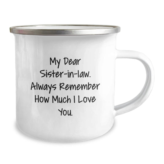 Funny Sister-in-law Gifts from Men, Unique Sister-in-law Camping Mug for Sister-in-law, My Dear Sister-in-law Always Remember How Much I Love You. - Image 2