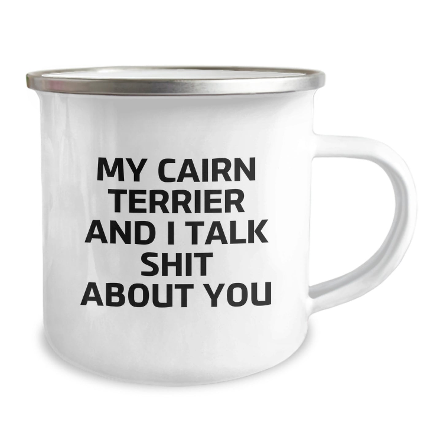 Birthday Gift Camping Mug for Her – Cairn Terrier Talk Shit About You - Image 2