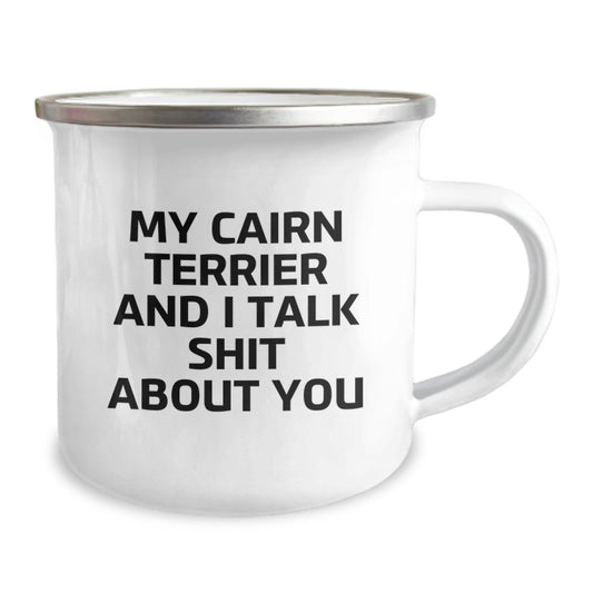 Birthday Gift Camping Mug for Her – Cairn Terrier Talk Shit About You - Image 2