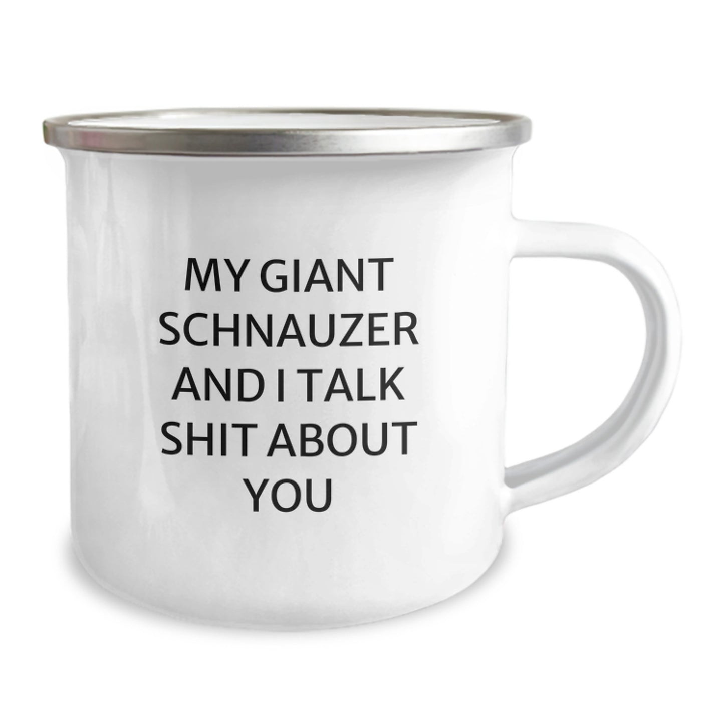 Funny Giant Schnauzer Dog Gifts for Men - My Giant Schnauzer And I Talk Shit About You Stainless Steel Camping Mug, Unique Graduation Gifts from Friends - Image 2
