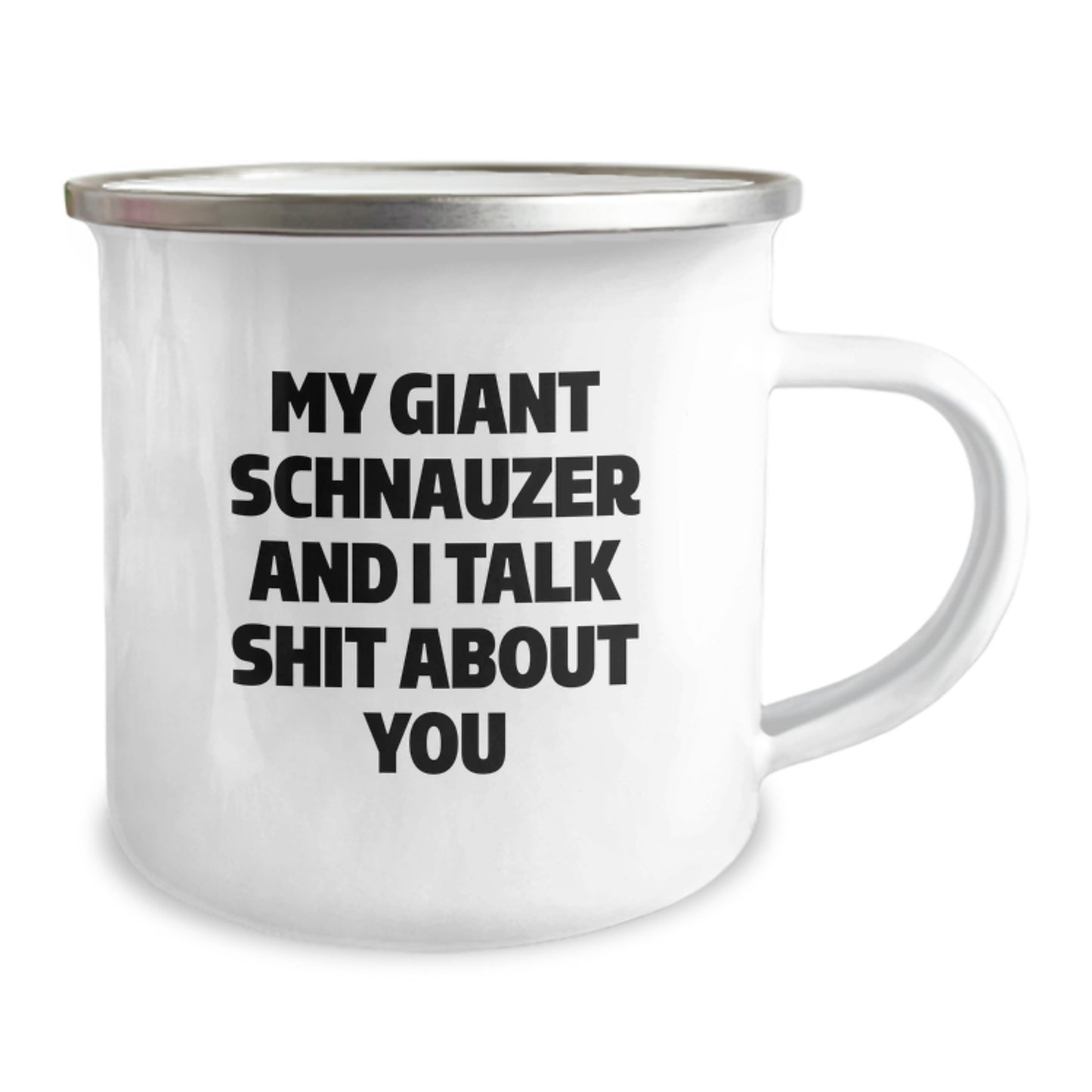 Funny Giant Schnauzer Dog Gifts for Men, Unique Graduation Unique Gifts from Friends, Personalized Camping Mug with My Giant Schnauzer And I Talk Shit About You Quote - Image 2
