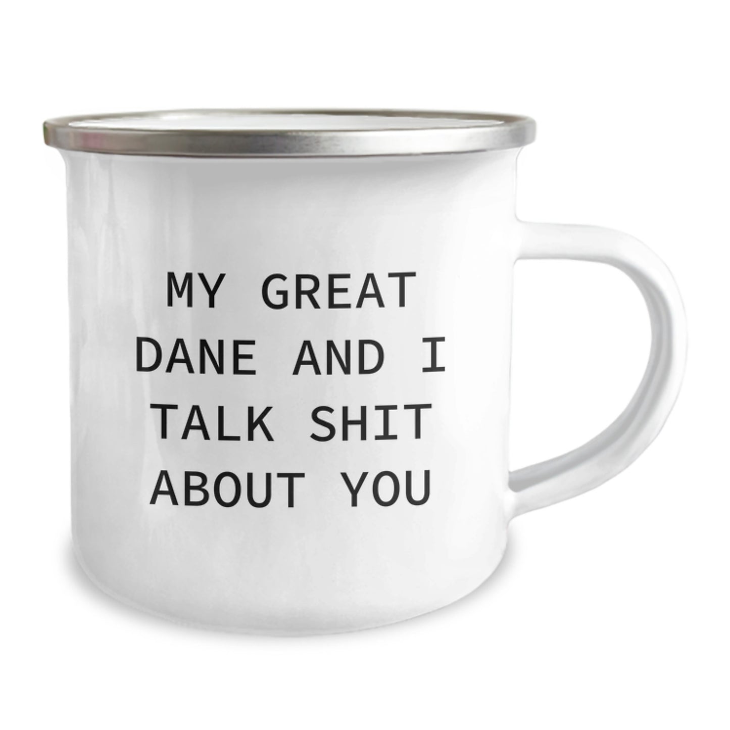 Funny Great Dane Dog Gifts from Friends for Graduation Unique Celebrations Camping Mugs with My Great Dane And I Talk Shit About You Quote - Image 2