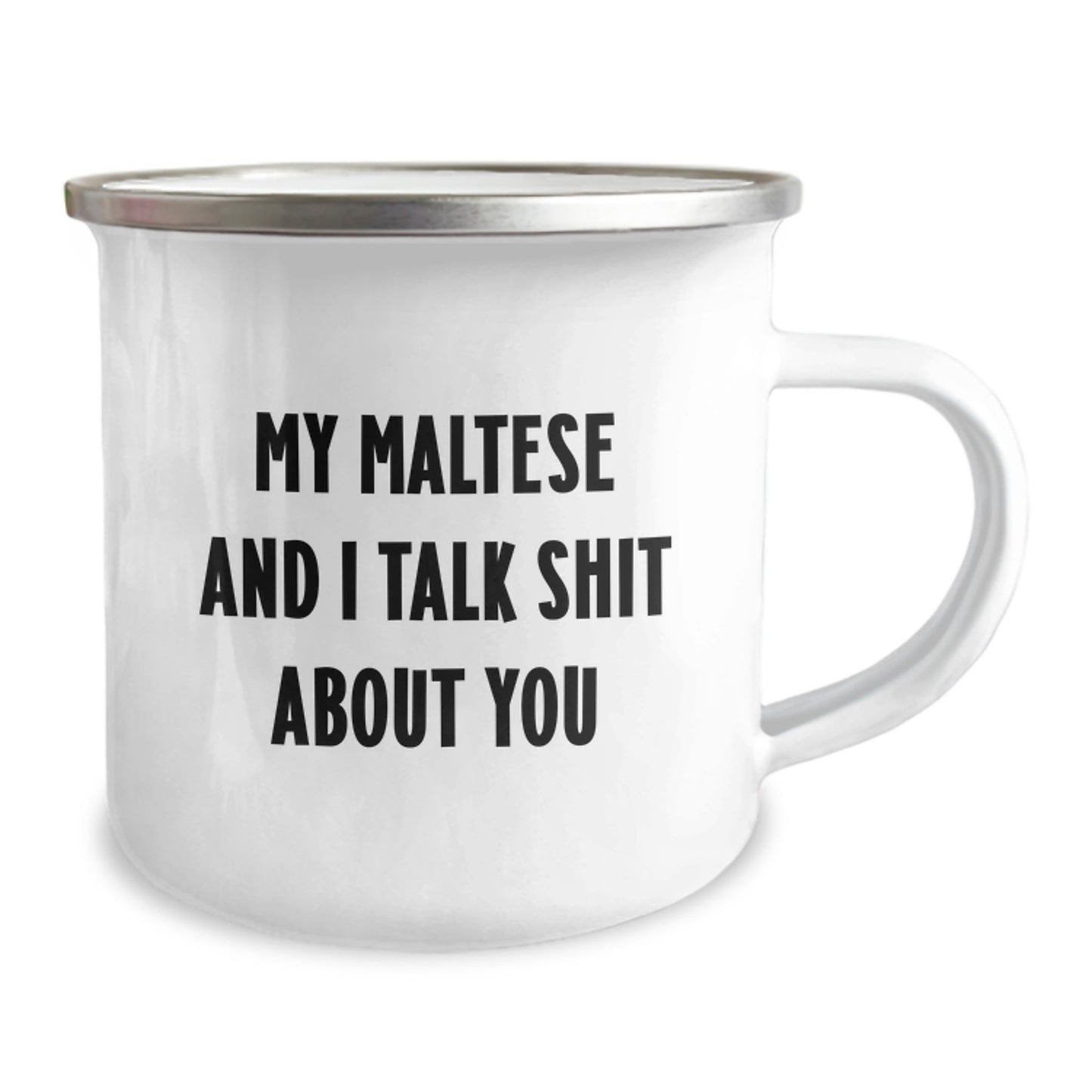 Funny Maltese Dog Gifts for Her, Unique Mom's Day Camping Mug from Friends - My Maltese And I Talk Shit About You - Image 2