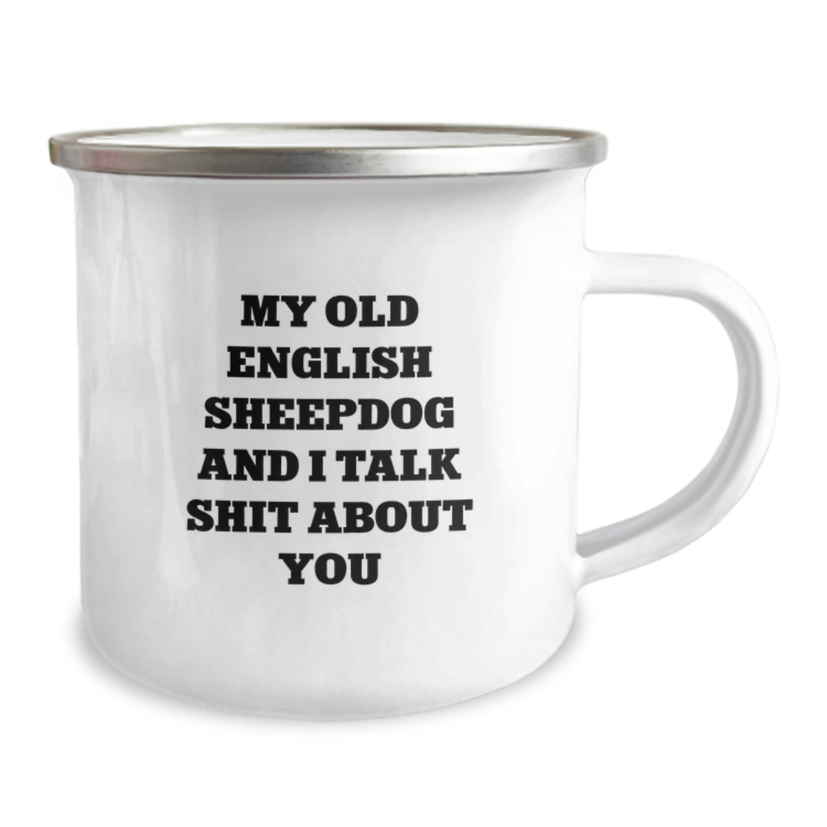 Old English SheepDog Camping Mug Gift for Him - Sarcastic Quote Keepsake - Image 2