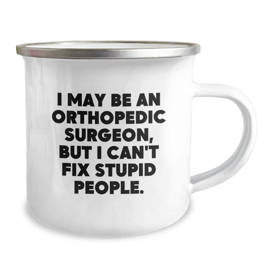 Funny Orthopedic Surgeon Camping Mug Gifts for Men from Family - A Hilarious Graduation Unique Gift for Orthopedic Surgeon Friends - Image 2