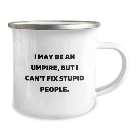 Funny Umpire Gifts for Mom, Umpire Camping Mug, I May Be An Umpire, Unique Mother's Day Unique Gifts from Family - Image 2